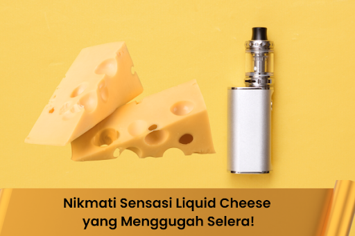 Liquid Cheese - Indonesia Dream Juice