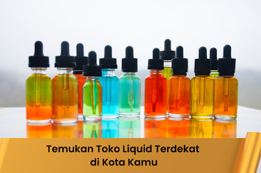 Temukan Toko Liquid Terdekat di Kota Kamu - Indonesia Dream Juice