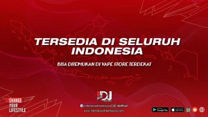 TERSEDIA DI SELURUH INDONESIA - BISA DITEMUKAN DI VAPESTORE TERDEKAT - indonesiadreamjuice - idjofficial - www.indonesiadreamjuice.com