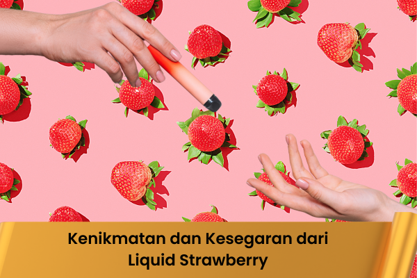 Strawberry liquid vape and the text is also present as real text nearby.