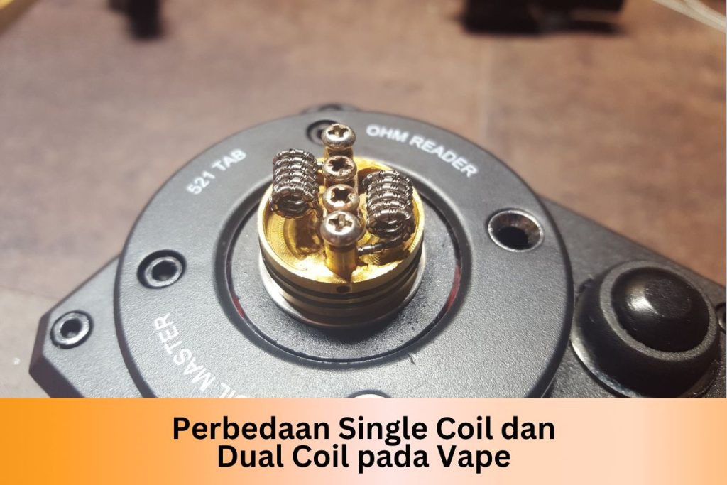 Perbedaan Single Coil dan Dual Coil pada Vape - Indonesia Dream Juice