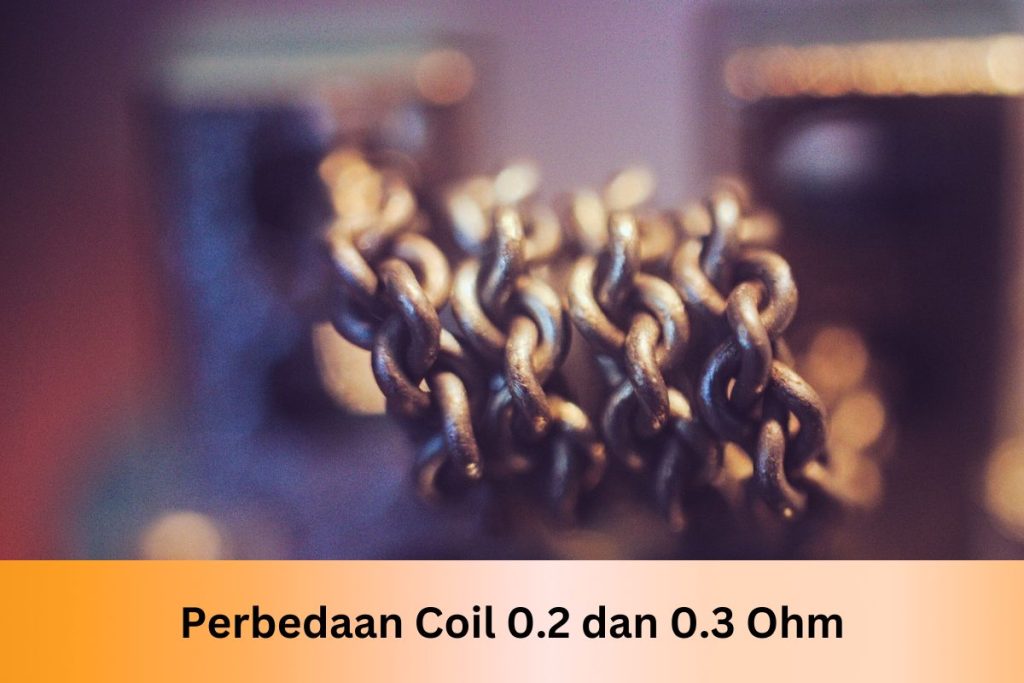Perbedaan Coil 0.2 dan 0.3 Ohm - Indonesia Dream Juice