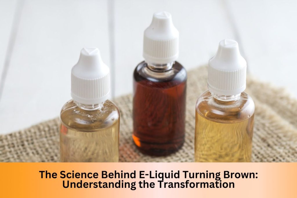 The Science Behind E-Liquid Turning Brown: Understanding the Transformation - Indonesia Dream Juice
