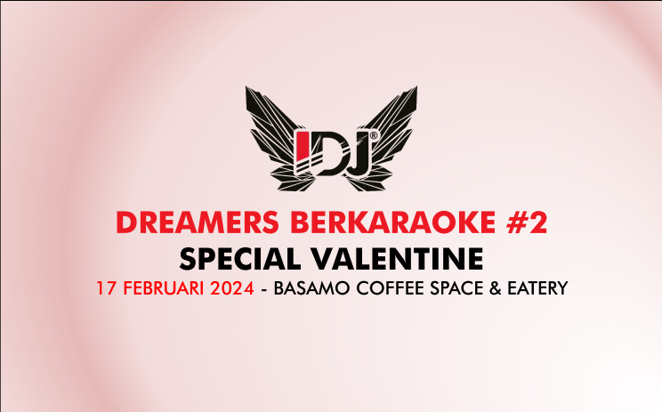 Dreamers Berkaraoke #2 - Special Valentine: Tunjukkan Cintamu dengan Melodi! - Indonesia Dream Juice
